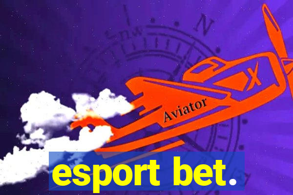 esport bet.